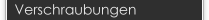 Verschraubungen